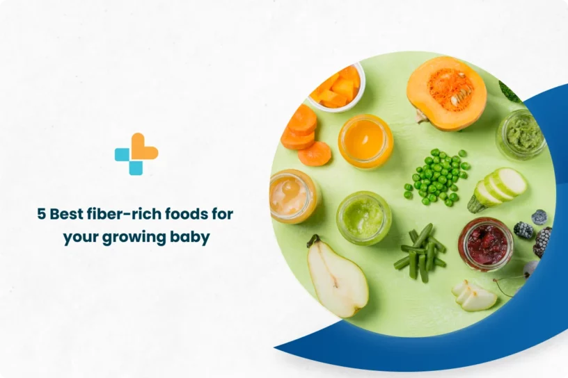 5 Best Fiber Rich Foods For Your Growing Baby Ayu Health