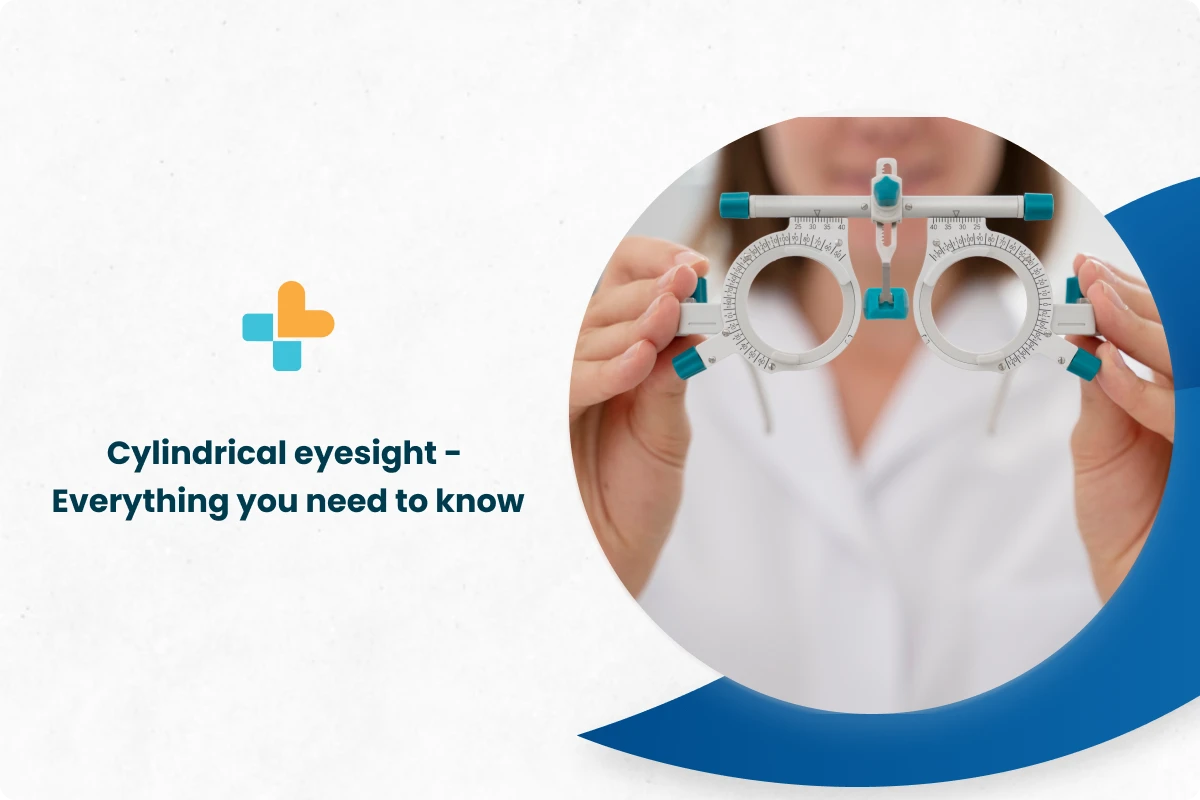 cylindrical-eyesight-everything-you-need-to-know-ayu-health