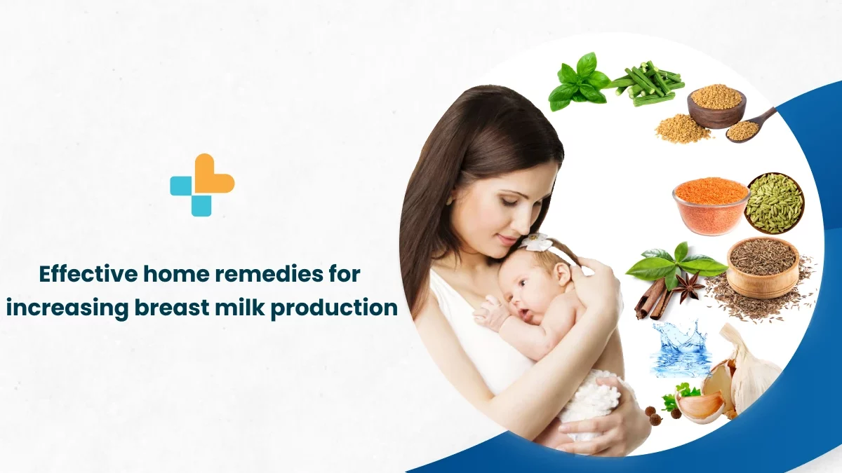 Effective Home Remedies For Increasing Breast Milk Production - Ayu Health