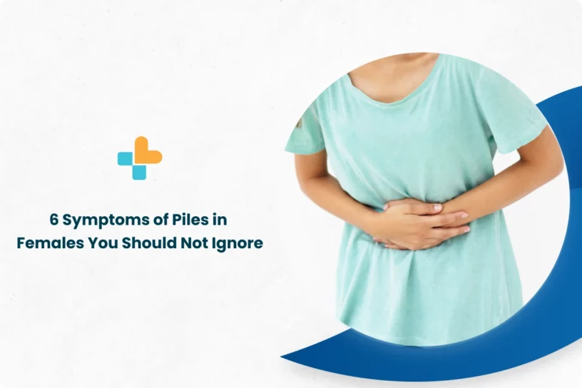 6 Symptoms of Piles in Females You Should Not Ignore