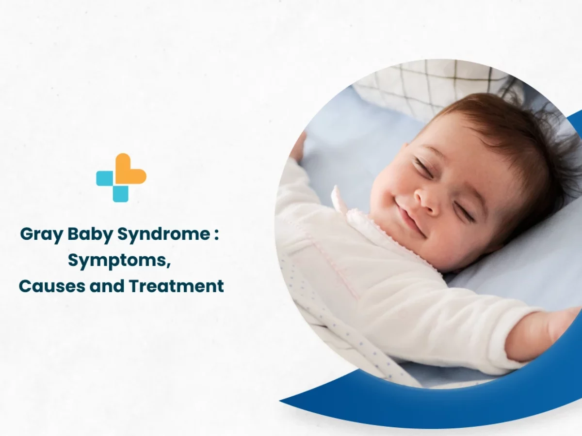 Gray Baby Syndrome: Symptoms, Causes, And Treatment - Ayu Health