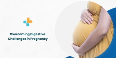 Overcoming-Digestive-Challenges-in-Pregnancy