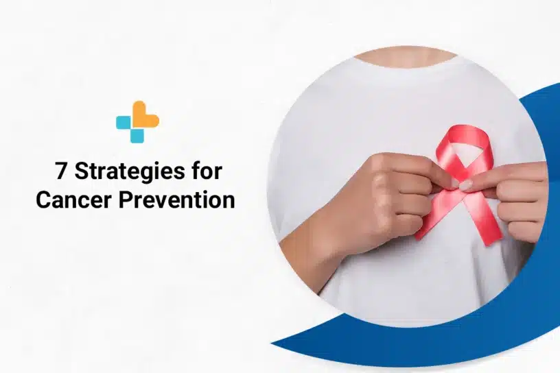 7 Strategies for Cancer Prevention