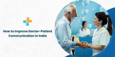 How to Improve Doctor-Patient Communication in India
