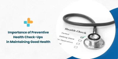 Importance-of-Preventive-Health-Check-Ups-in-Maintaining-Good-Health