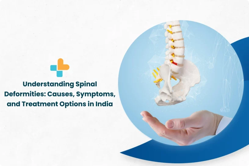 Understanding Spinal Deformities_ Causes, Symptoms, and Treatment Options in India