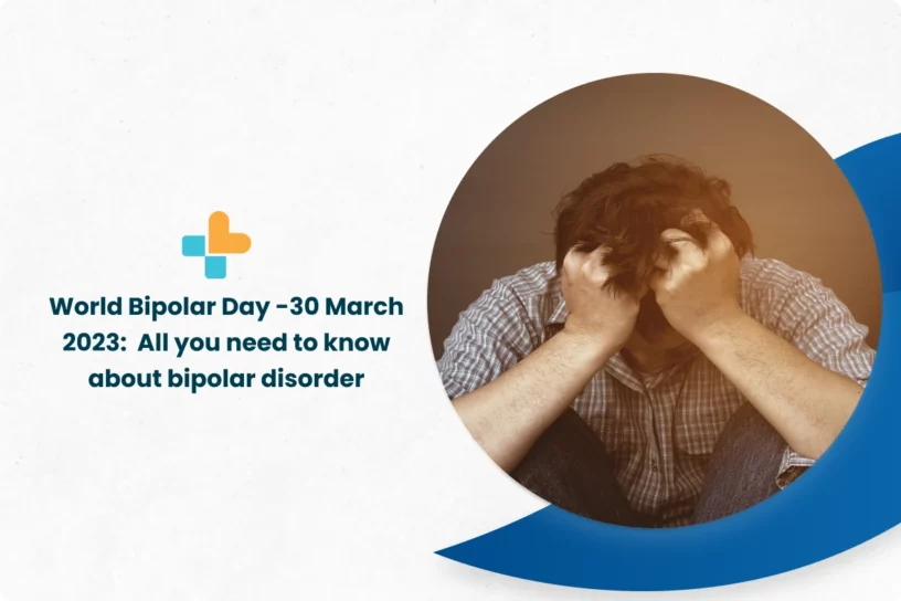 World Bipolar Day -30 March 2023_ All you need to know about bipolar disorder