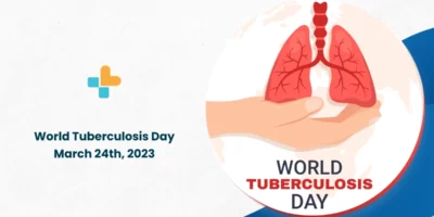 World Tuberculosis Day - March 24th, 2023