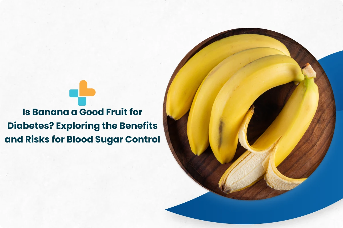 Is Banana A Good Fruit For Diabetes Exploring The Benefits And Risks 