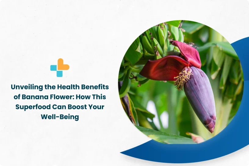 Health Benefits of Banana Flower