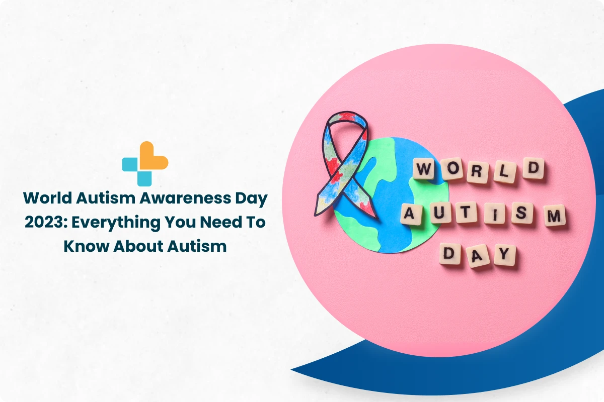 World Autism Awareness Day 2023  Everything You Need To Know About Autism 1.webp