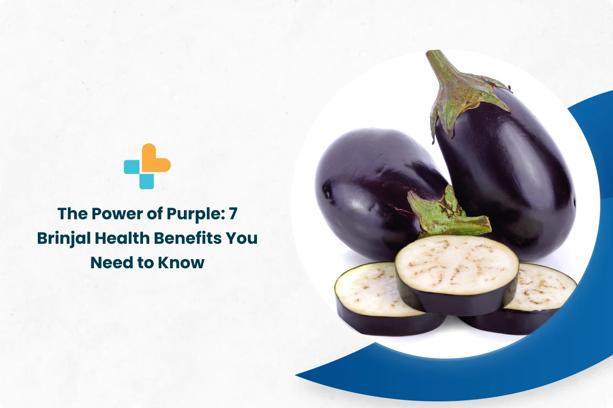 The Power Of Purple: 7 Brinjal Health Benefits You Need To Know - Ayu ...