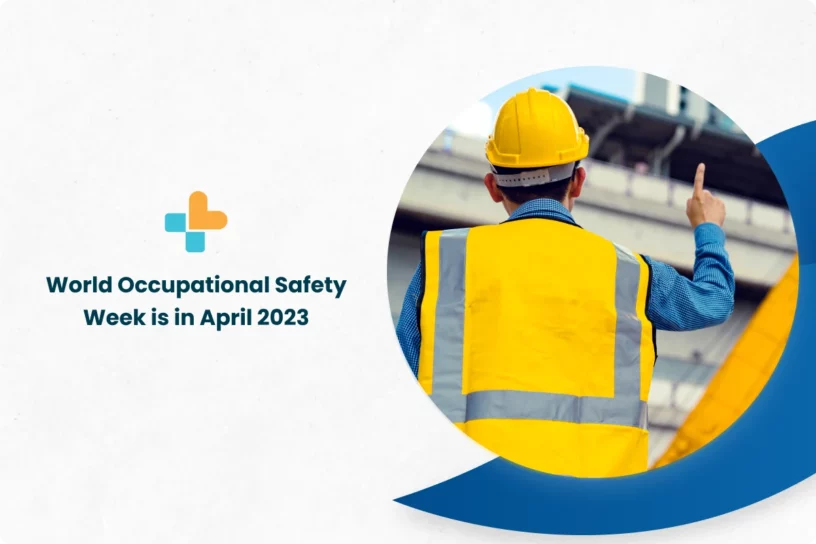 World Occupational Safety Week is in April 2023