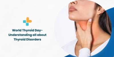 World-Thyroid-Day-Understanding-all-about-Thyroid-Disorders