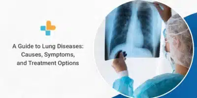 Types of Lung Diseases & Their Causes