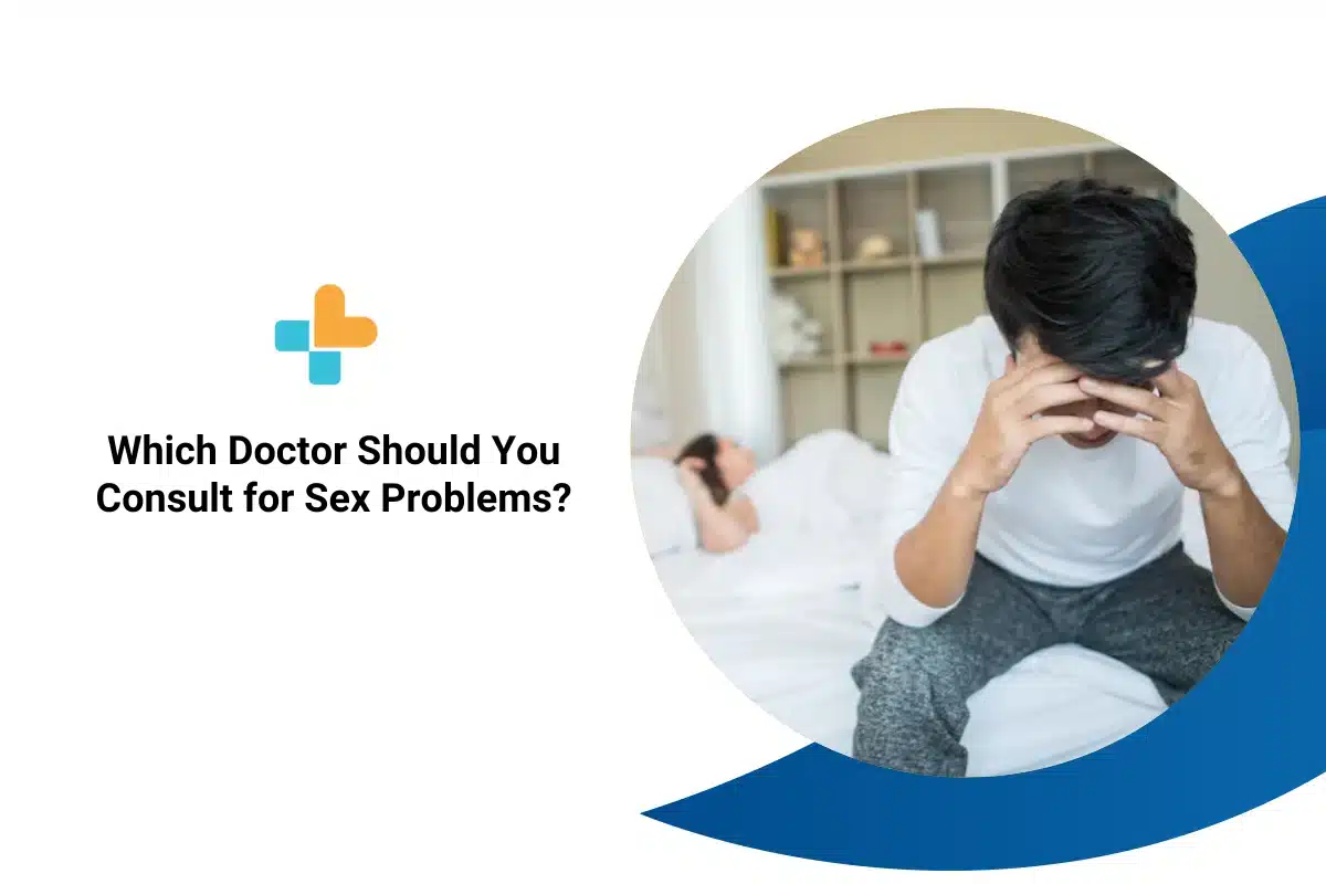 Which Doctor Should You Consult For Sex Problems? pic
