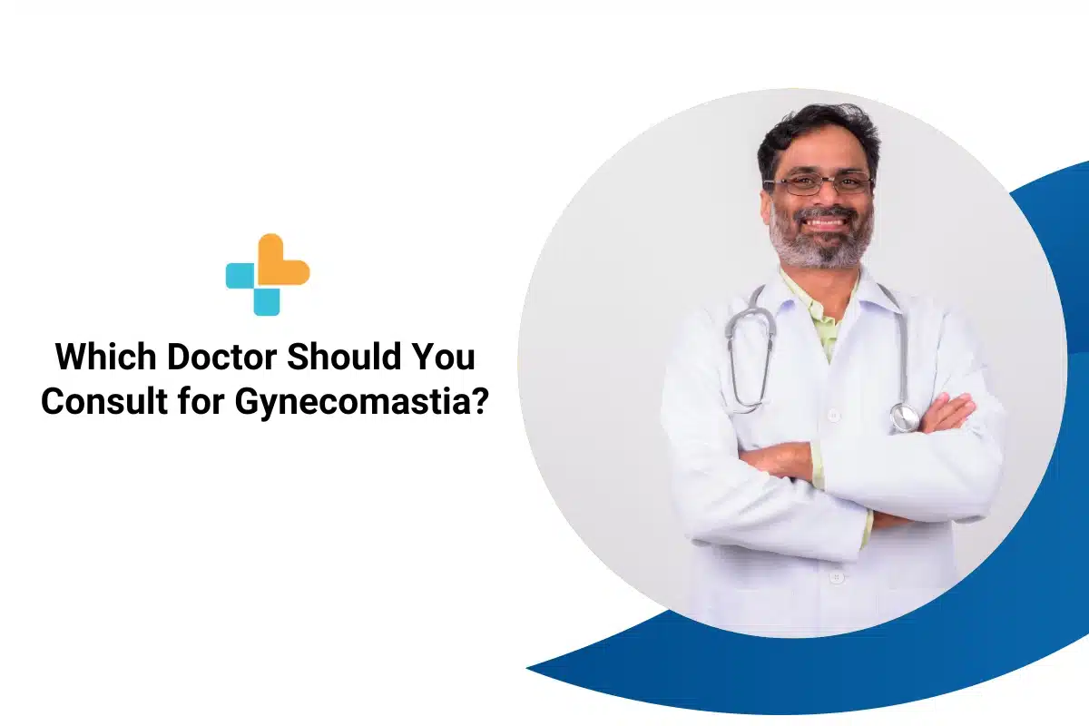 which-doctor-should-you-consult-for-gynecomastia