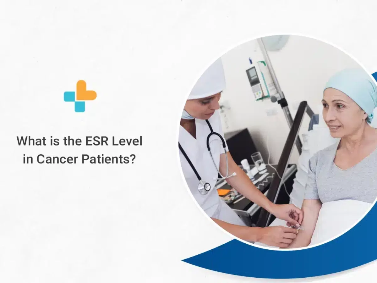 What Is The ESR Level In Cancer Patients: Importance Of ESR