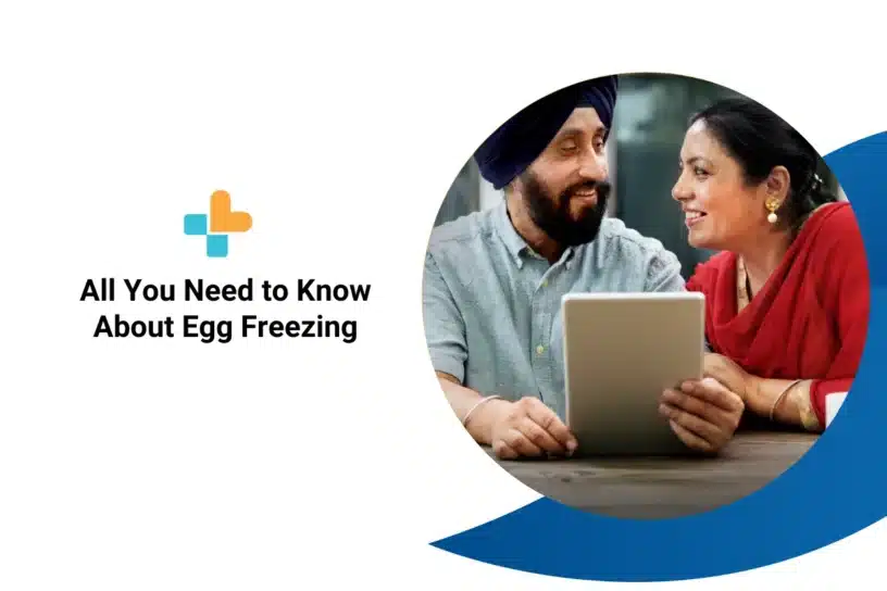 All You Need to Know About Egg Freezing